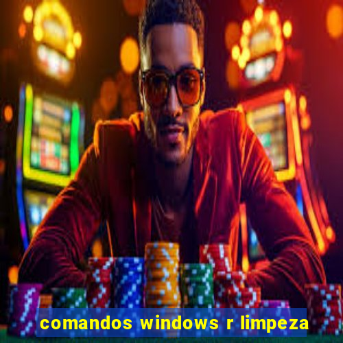 comandos windows r limpeza